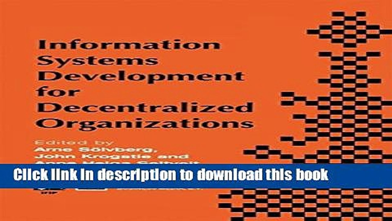 Read Information Systems Development for Decentralized Organizations: Proceedings of the IFIP