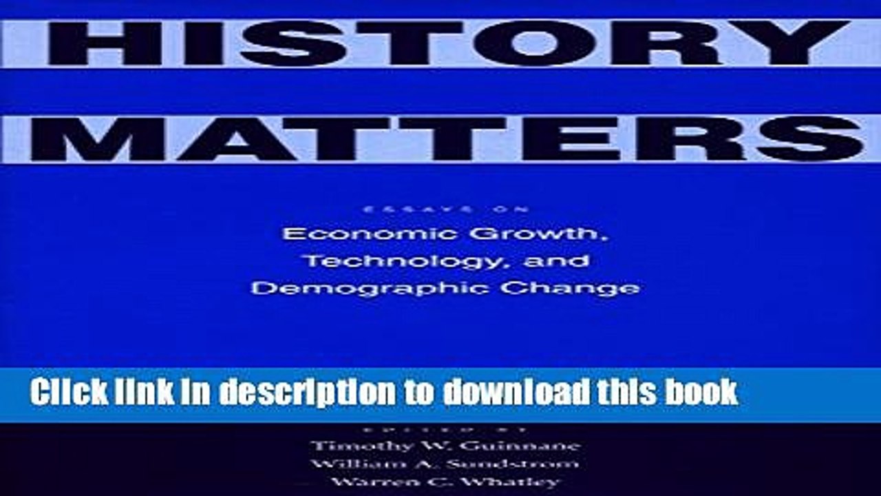 Read History Matters: Essays on Economic Growth, Technology, and Demographic Change  Ebook Free