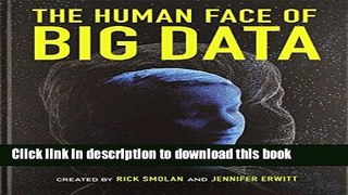 Read The Human Face of Big Data  Ebook Free