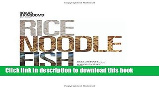 Read Rice, Noodle, Fish: Deep Travels Through Japan s Food Culture  Ebook Free