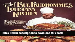 Read Chef Paul Prudhomme s Louisiana Kitchen  Ebook Free