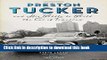 Download Preston Tucker and His Battle to Build the Car of Tomorrow  Ebook Free