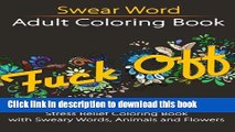 Read Swear Word Adult Coloring Book: Stress Relief Coloring Book with Sweary Words, Animals and