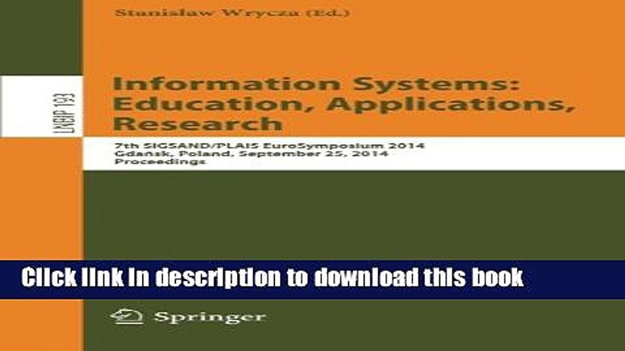 Read Information Systems: Education, Applications, Research: 7th SIGSAND/PLAIS EuroSymposium 2014,