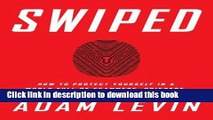Read Swiped: How to Protect Yourself in a World Full of Scammers, Phishers, and Identity Thieves