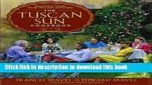 Read The Tuscan Sun Cookbook: Recipes from Our Italian Kitchen  Ebook Free