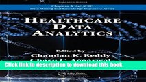 Read Healthcare Data Analytics (Chapman   Hall/CRC Data Mining and Knowledge Discovery Series)
