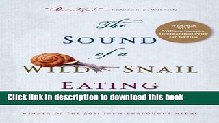 Read The Sound of a Wild Snail Eating  Ebook Free