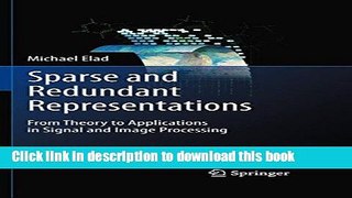 Read Sparse and Redundant Representations: From Theory to Applications in Signal and Image