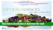 Read Simply Salads: More than 100 Delicious Creative Recipes Made from Prepackaged Greens and a
