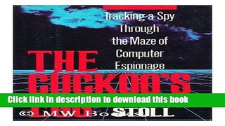 Read The Cuckoo s Egg:  Tracking a Spy Through the Maze of Computer Espionage  Ebook Free