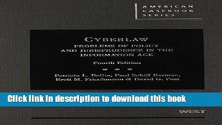 Read Cyberlaw: Problems of Policy and Jurisprudence in the Information Age, 4th (American Casebook