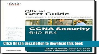 Read CCNA Security 640-554 Official Cert Guide  Ebook Free