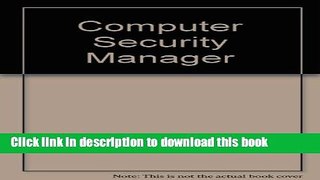 Read Computer Security Manager  Ebook Free