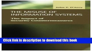 Read The Misuse of Information Systems: The Impact of Security Countermeasures (Criminal Justice: