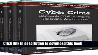 Read Cyber Crime: Concepts, Methodologies, Tools and Applications (Premier Reference Source)
