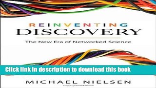 Read Reinventing Discovery: The New Era of Networked Science  PDF Free