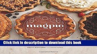 Read Magpie: Sweets and Savories from Philadelphia s Favorite Pie Boutique  Ebook Free
