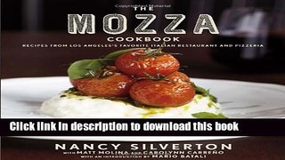 Read The Mozza Cookbook: Recipes from Los Angeles s Favorite Italian Restaurant and Pizzeria