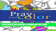 Read Pray and Color: A coloring book and guide to prayer by the best-selling author of Praying in