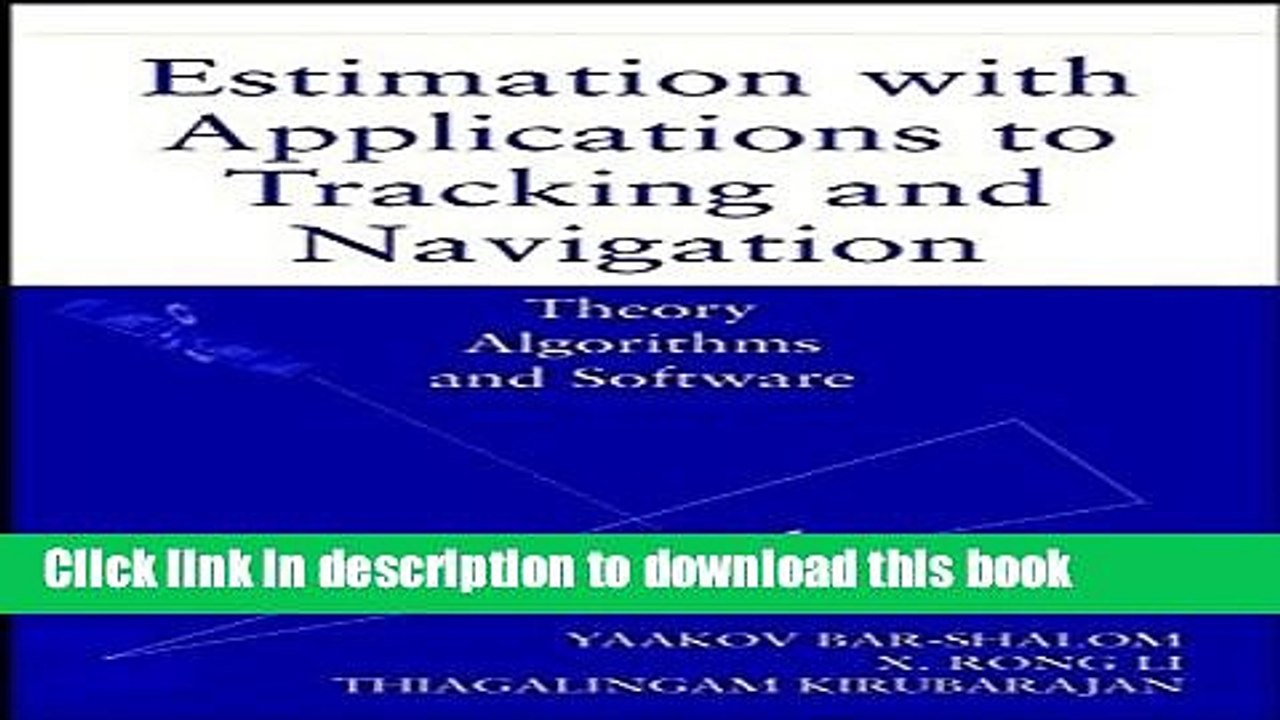 Read Estimation with Applications to Tracking and Navigation  Ebook Free