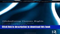 Read Globalizing Human Rights: Private Citizens, the Soviet Union, and the West (Routledge Studies