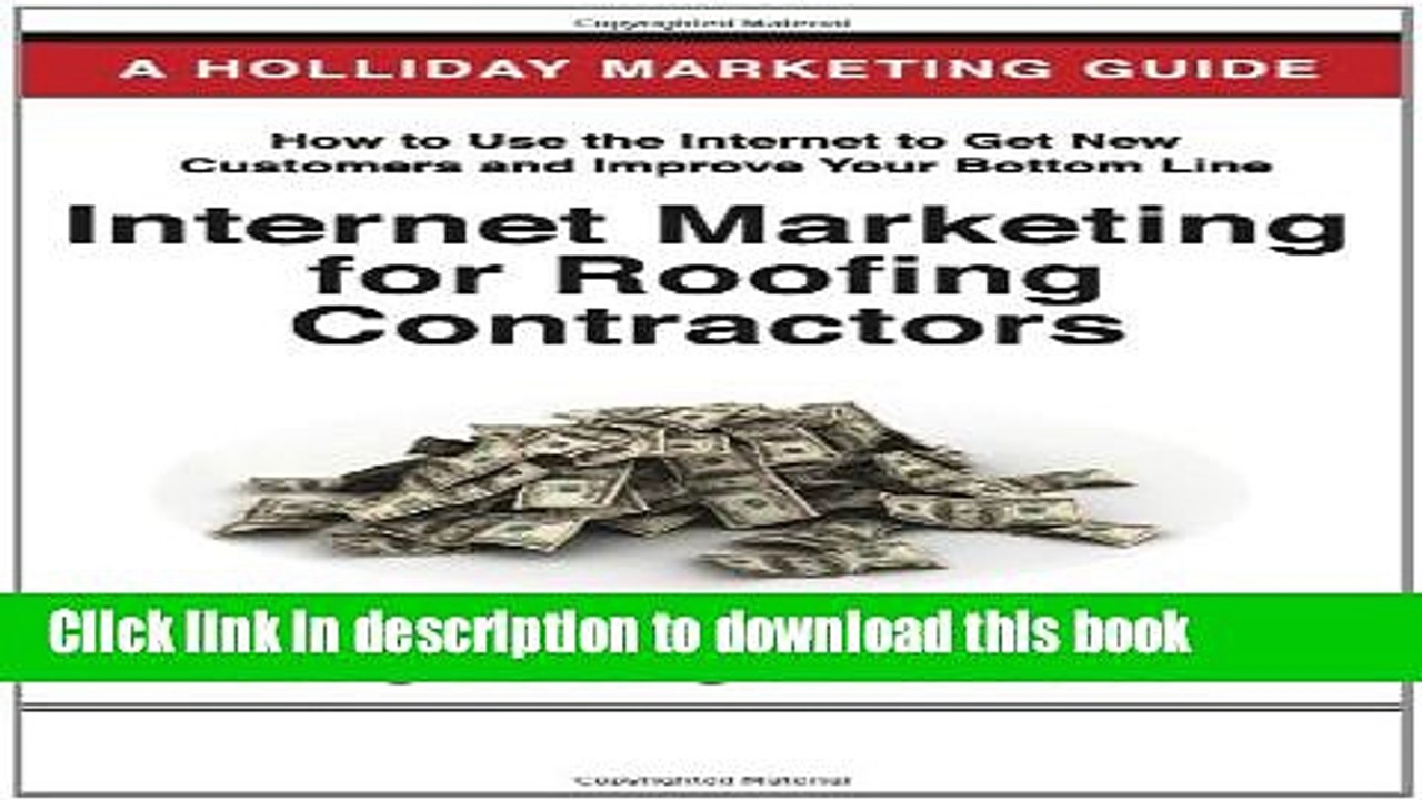 Read Internet Marketing for Roofing Contractors: Advertising Your Roofing Business Online Using