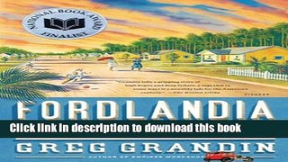 Download Fordlandia: The Rise and Fall of Henry Ford s Forgotten Jungle City  PDF Online