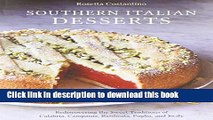 Read Southern Italian Desserts: Rediscovering the Sweet Traditions of Calabria, Campania,