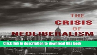 Read The Crisis of Neoliberalism  Ebook Free