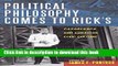 Read Political Philosophy Comes to Rick s: Casablanca and American Civic Culture (Applications of