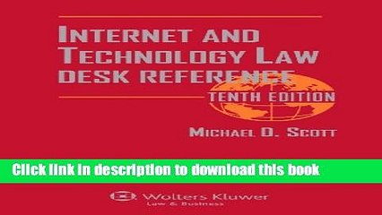 Download Internet   Technology Law Desk Reference, Tenth Edition  PDF Online