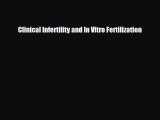 Download Clinical Infertility and In Vitro Fertilization PDF Full Ebook