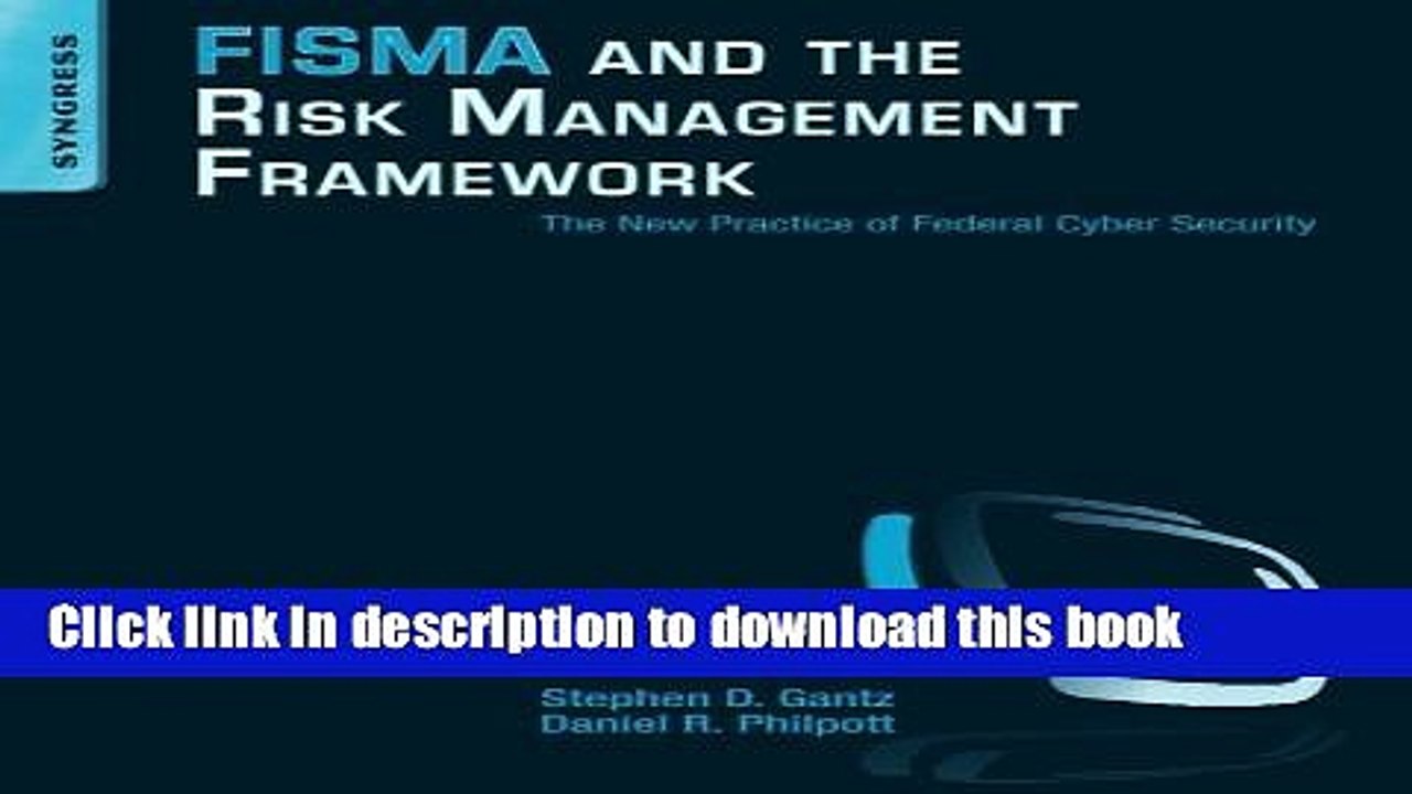 Read FISMA and the Risk Management Framework: The New Practice of Federal Cyber Security Ebook Free