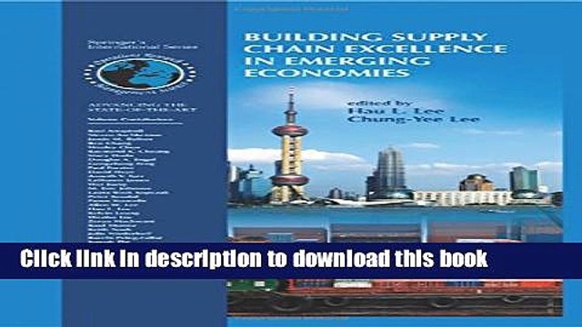 Read Building Supply Chain Excellence in Emerging Economies (International Series in Operations