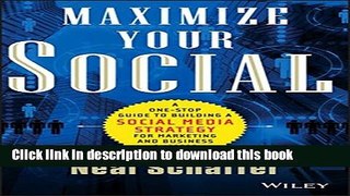 Read Maximize Your Social: A One-Stop Guide to Building a Social Media Strategy for Marketing and