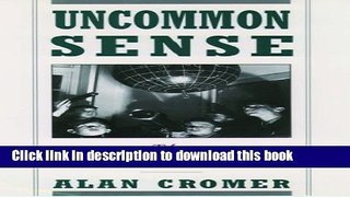 Read Uncommon Sense: The Heretical Nature of Science  Ebook Free