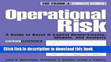 Read Operational Risk: A Guide to Basel II Capital Requirements, Models, and Analysis Ebook Free