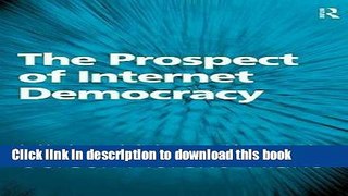 Read The Prospect of Internet Democracy  PDF Online