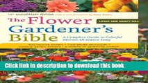 Read The Flower Gardener s Bible: A Complete Guide to Colorful Blooms All Season Long; 10th