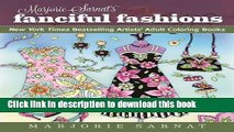 Read Marjorie Sarnat s Fanciful Fashions: New York Times Bestselling Artists  Adult Coloring