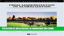 Download From Modernization to Globalization: Perspectives on Development and Social Change  PDF