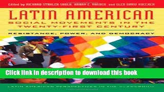 Read Latin American Social Movements in the Twenty-first Century: Resistance, Power, and