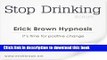 Download Stop Drinking: Overcome Alcohol Dependency (Self-Hypnosis   Meditation) Ebook Free