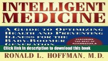 Read Intelligent Medicine : A Guide to Optimizing Health and Preventing Illness for the