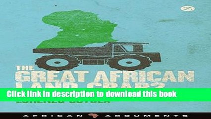 Read The Great African Land Grab?: Agricultural Investments and the Global Food System (African