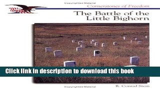 Read The Battle of Little Bighorn (Cornerstones of Freedom)  PDF Online