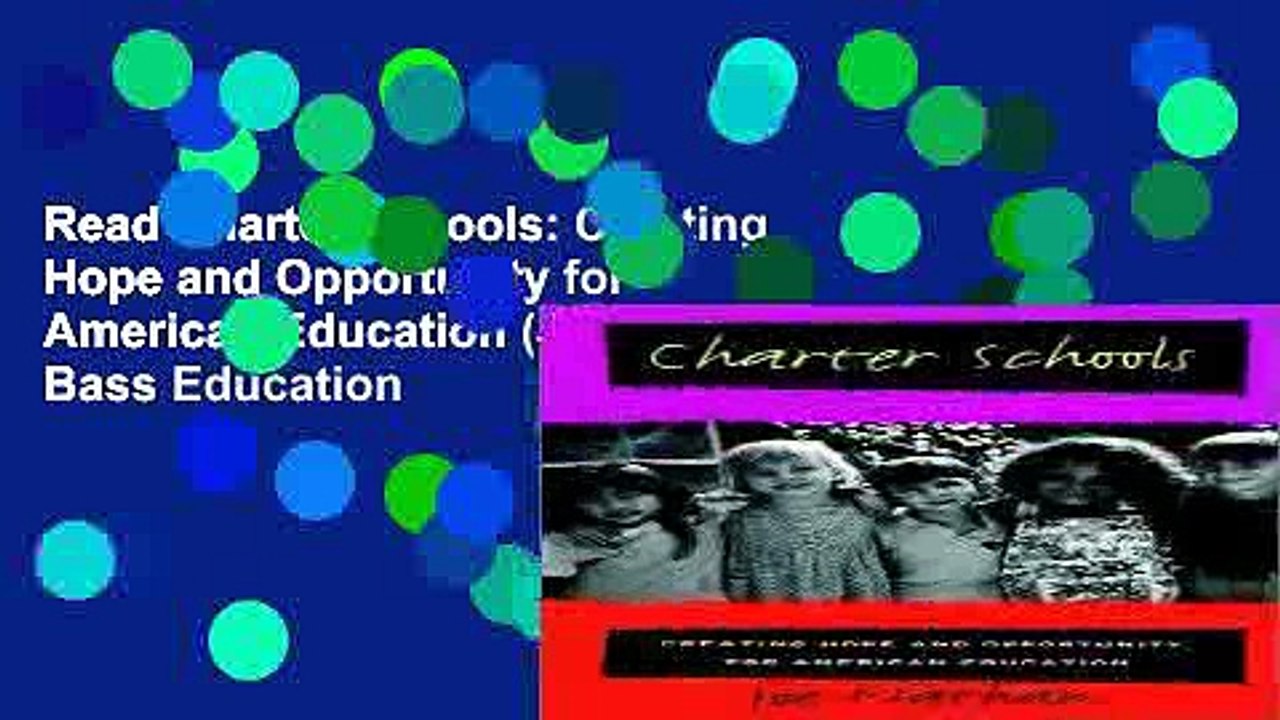 Read Charter Schools: Creating Hope and Opportunity for American Education (Jossey Bass Education