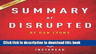Read Summary of Disrupted: by Dan Lyons | Includes Analysis  PDF Free