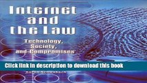 Download Internet and the Law: Technology, Society, and Compromises Ebook Online